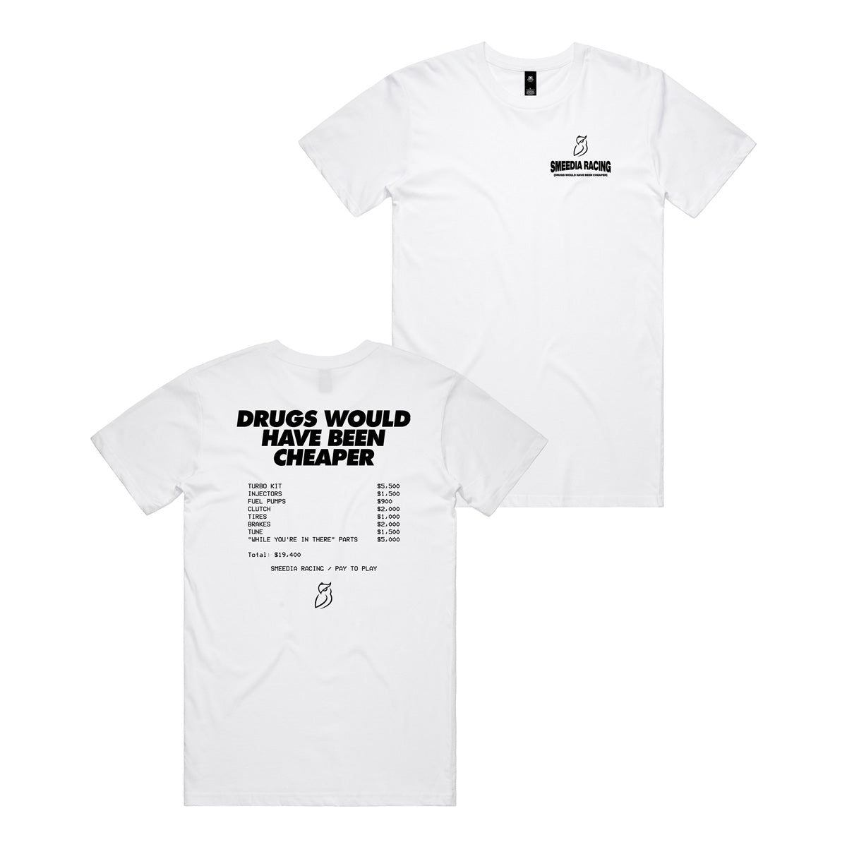 Drugs Would've Been Cheaper Tee- White